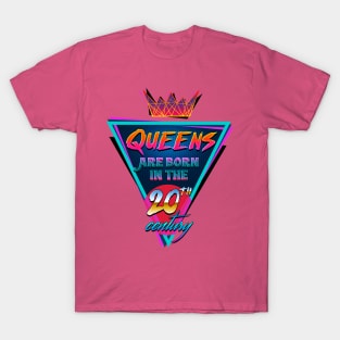 Queens are born in the 20th century T-Shirt